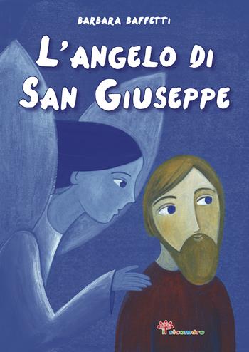 L'angelo di san Giuseppe - Barbara Baffetti, Nicoletta Bertelle - Libro Il Sicomoro 2021, Lo scrigno | Libraccio.it