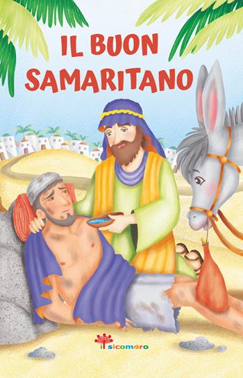 Il buon samaritano. Le paraboline. Ediz. illustrata - Francesca Fabris - Libro Il Sicomoro 2024 | Libraccio.it