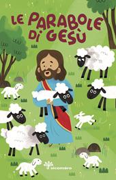 Le parabole di Gesù. Ediz. a colori
