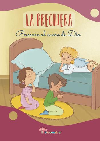 La preghiera. Bussare al cuore di Dio - Antonella Pandini, Rosaria Scolla - Libro Il Sicomoro 2025 | Libraccio.it