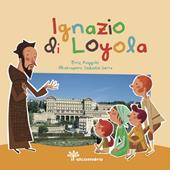 Ignazio di Loyola. Sai chi era?