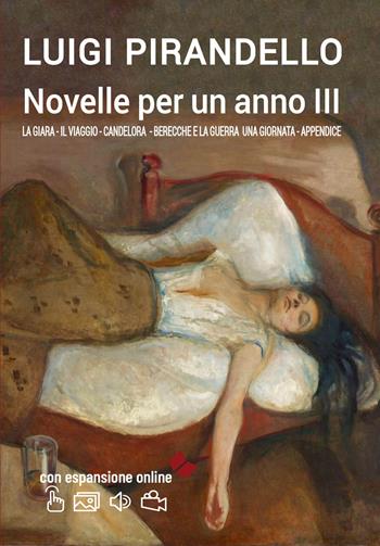 Novelle per un anno. Vol. 3: La giara-Il viaggio-Candelora-Berecche e la guerra-Una giornata-Appendice - Luigi Pirandello - Libro Edimedia (Firenze) 2017 | Libraccio.it