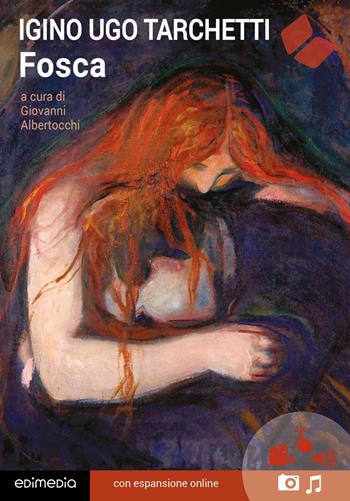 Fosca. - Igino Ugo Tarchetti - Libro Edimedia (Firenze) 2018, Grandi classici della letteratura | Libraccio.it