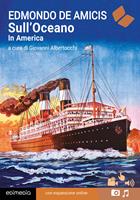 Sull'Oceano. In America. - Edmondo De Amicis - Libro Edimedia (Firenze) 2021, Grandi classici della letteratura | Libraccio.it