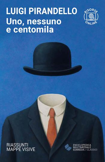 Uno, nessuno e centomila - Luigi Pirandello - Libro Edimedia (Firenze) 2021, EME. Enciclopedica Multimediale Edimedia | Libraccio.it