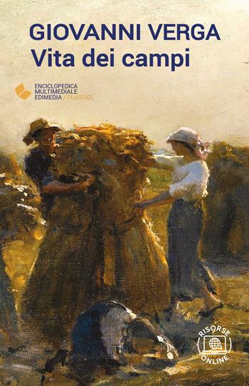 Vita dei campi. - Giovanni Verga - Libro Edimedia (Firenze) 2022, EME. Enciclopedica Multimediale Edimedia | Libraccio.it