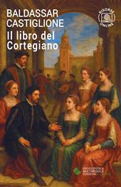 Il libro del cortegiano. Con espansione online