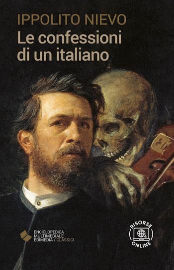 Le confessioni di un italiano. - Ippolito Nievo - Libro Edimedia (Firenze) 2022, EME. Enciclopedica Multimediale Edimedia | Libraccio.it