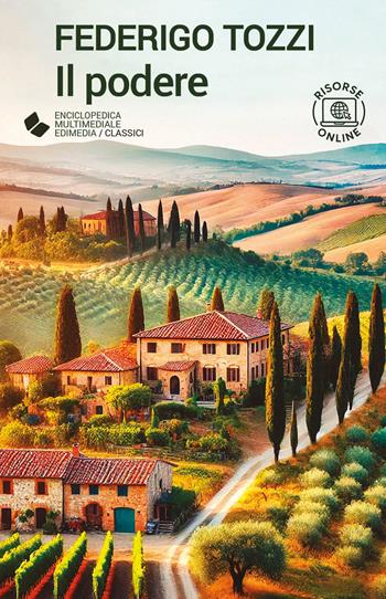 Il podere. - Federigo Tozzi - Libro Edimedia (Firenze) 2023, EME. Enciclopedica Multimediale Edimedia | Libraccio.it