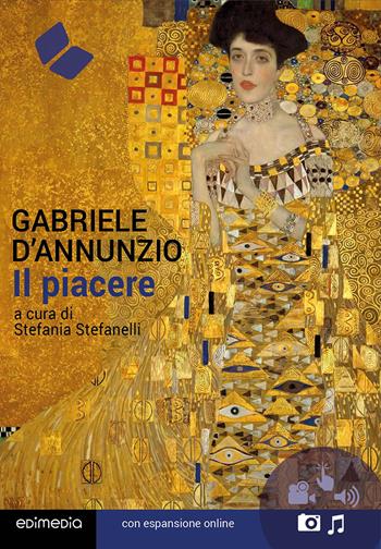 Il piacere. - Gabriele D'Annunzio - Libro Edimedia (Firenze) 2023, Grandi classici della letteratura | Libraccio.it