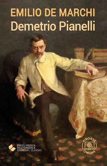 Demetrio Pianelli. per accesso online: espansione online - Emilio De Marchi - Libro Edimedia (Firenze) 2023, EME. Enciclopedica Multimediale Edimedia | Libraccio.it