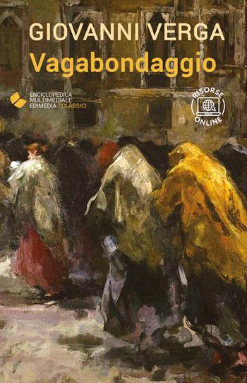 Vagabondaggio. - Giovanni Verga - Libro Edimedia (Firenze) 2023, EME. Enciclopedica Multimediale Edimedia | Libraccio.it