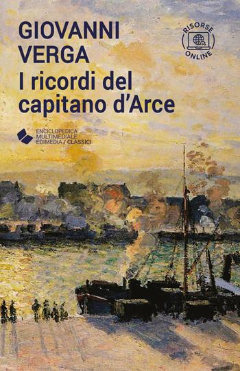 I ricordi del capitano D'Arce. - Giovanni Verga - Libro Edimedia (Firenze) 2023, EME. Enciclopedica Multimediale Edimedia | Libraccio.it