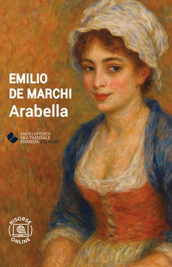Arabella. - Emilio De Marchi - Libro Edimedia (Firenze) 2023, EME. Enciclopedica Multimediale Edimedia | Libraccio.it