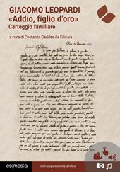 «Addio, figlio d'oro». Carteggio. Con espansione online