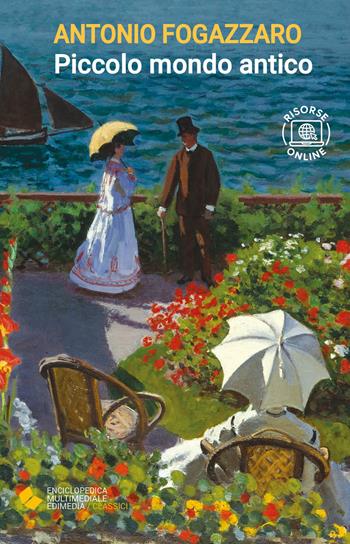 Piccolo mondo antico. - Antonio Fogazzaro - Libro Edimedia (Firenze) 2025, EME. Enciclopedica Multimediale Edimedia | Libraccio.it