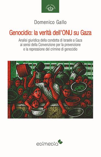 Genocidio: la verità dell’ONU su Gaza - Domenico Gallo - Libro Edimedia (Firenze) 2025, LAPS. La pace sovrana | Libraccio.it