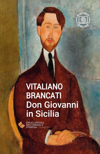Don Giovanni in Sicilia - Vitaliano Brancati - Libro Edimedia (Firenze) 2026, EME. Enciclopedica Multimediale Edimedia | Libraccio.it