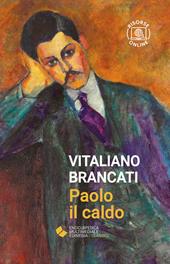 Paolo il caldo. Con risorse online