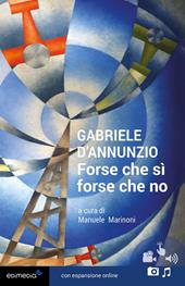 Forse che sì forse che no. Con espansione online