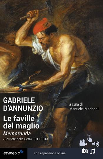 Le faville del maglio. Con espansioni online - Gabriele D'Annunzio - Libro Edimedia (Firenze) 2026, Grandi classici della letteratura | Libraccio.it