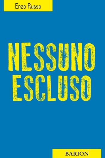 Nessuno escluso - Enzo Russo - Libro Barion 2013, Mediterranea | Libraccio.it