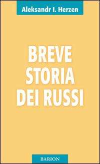 Breve storia dei russi - Aleksandr Herzen - Libro Barion 2014, Pugni | Libraccio.it