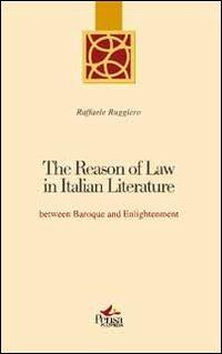 The reason of law in italian literature between Baroque and enlightenment - Raffaele Ruggiero - Libro Pensa Multimedia 2012, Mandala | Libraccio.it