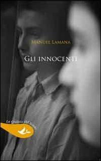 Gli innocenti - Manuel Lamana - Libro Pensa Multimedia 2013, La quinta del sordo | Libraccio.it