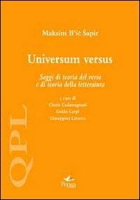 Universum versus. Saggi di teoria del verso e di teoria della letteratura - Maksim I. Sapir - Libro Pensa Multimedia 2013, Quaderni per leggere | Libraccio.it