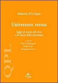 Universum versus. Saggi di teoria del verso e di teoria della letteratura - Maksim I. Sapir - Libro Pensa Multimedia 2013, Quaderni per leggere | Libraccio.it