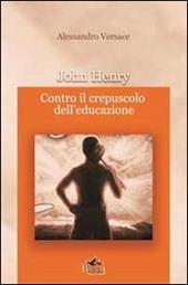 John Henry. Contro il crepuscolo dell'educazione