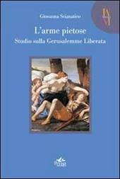 L' arme pietose. Studio sulla «Gerusalemme Liberata»