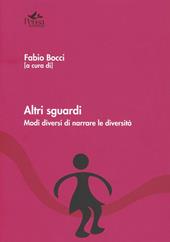 Altri sguardi. Modi diversi di narrare la diversità
