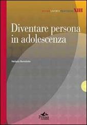 Diventare persona in adolescenza