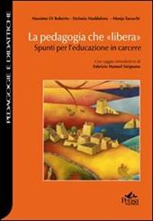 La pedagogia che «libera». Spunti per l'educazione in carcere