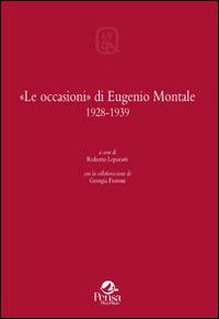 «Le occasioni» di Eugenio Montale 1928-1939  - Libro Pensa Multimedia 2014, Quaderni ginevrini d'italianistica | Libraccio.it