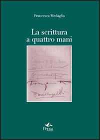 La scrittura a quattro mani - Francesca Medaglia - Libro Pensa Multimedia 2014, La stadera | Libraccio.it