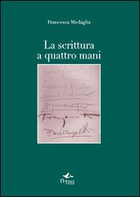 La scrittura a quattro mani - Francesca Medaglia - Libro Pensa Multimedia 2014, La stadera | Libraccio.it