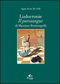 Ludocronie. Il purosangue di Massimo Bontempelli - Agata I. De Villi - Libro Pensa Multimedia 2014, La stadera | Libraccio.it