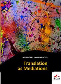 Translation as mediations - M. Teresa Giampaolo - Libro Pensa Multimedia 2014, Forma criminis | Libraccio.it