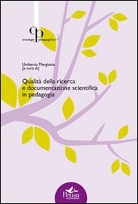 Qualità della ricerca e documentazione scientifica in pedagogia  - Libro Pensa Multimedia 2014, Ontologie pedagogiche | Libraccio.it