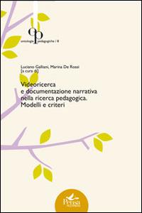 Videoricerca e documentazione narrativa nella ricerca pedagogica  - Libro Pensa Multimedia 2014, Ontologie pedagogiche | Libraccio.it