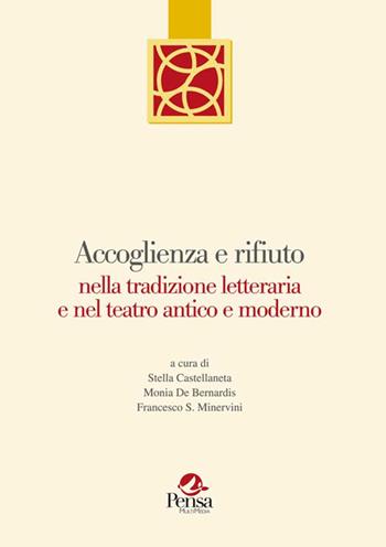 Accoglienza e rifiuto nella tradizione letteraria e nel teatro antico e moderno  - Libro Pensa Multimedia 2014, La botte di Diogene | Libraccio.it