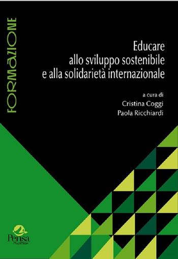 Educare allo sviluppo sostenibile e alla solidarietà internazionale  - Libro Pensa Multimedia 2014, Formazione | Libraccio.it
