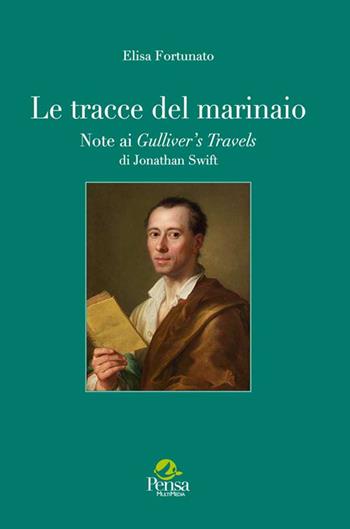 Le tracce del marinaio. Note ai Gulliver's travels di Jonathan Swift - Elisa Fortunato - Libro Pensa Multimedia 2014, La stadera | Libraccio.it