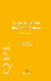 La poesia italiana degli anni Ottanta. Esordi e conferme. Vol. 1