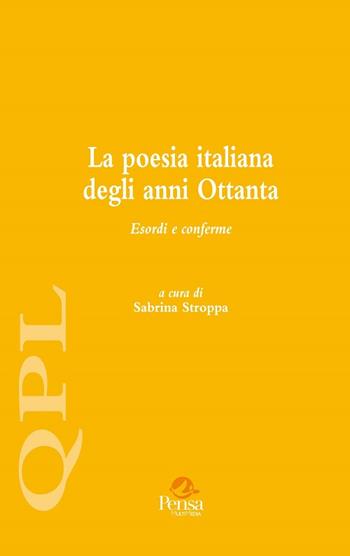 La poesia italiana degli anni Ottanta. Esordi e conferme. Vol. 1  - Libro Pensa Multimedia 2015, Quaderni per leggere | Libraccio.it