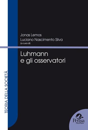Luhmann e gli osservatori  - Libro Pensa Multimedia 2015, Teoria della società | Libraccio.it