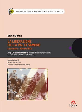 La liberazione della Val di Sambro settembre-ottobre 1944. Dagli Official field reports del 168° Reggimento Fanteria (34ª Divisione) Quinta Armata USA - Gianni C. Donno - Libro Pensa Multimedia 2016 | Libraccio.it